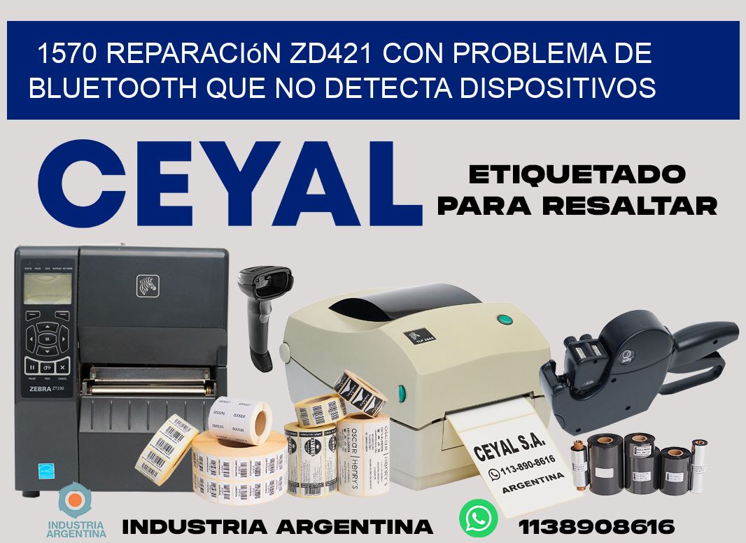 1570 reparación zd421 con problema de bluetooth que no detecta dispositivos