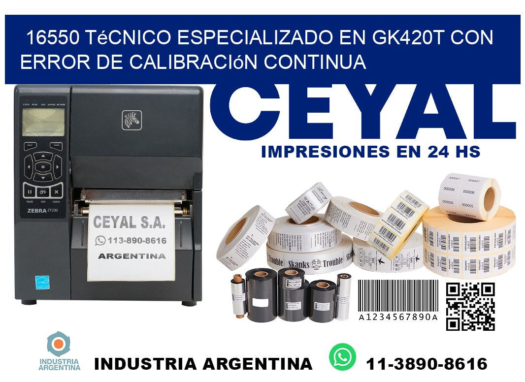 16550 técnico especializado en gk420t con error de calibración continua