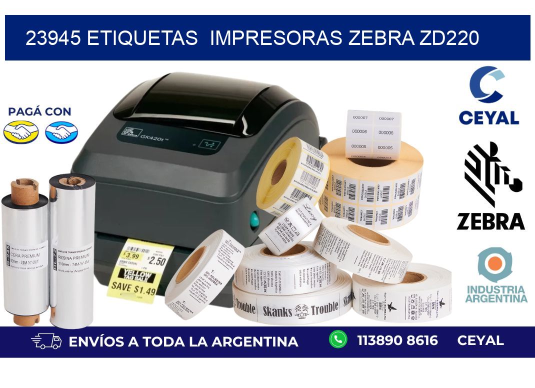 23945 etiquetas  impresoras zebra zd220