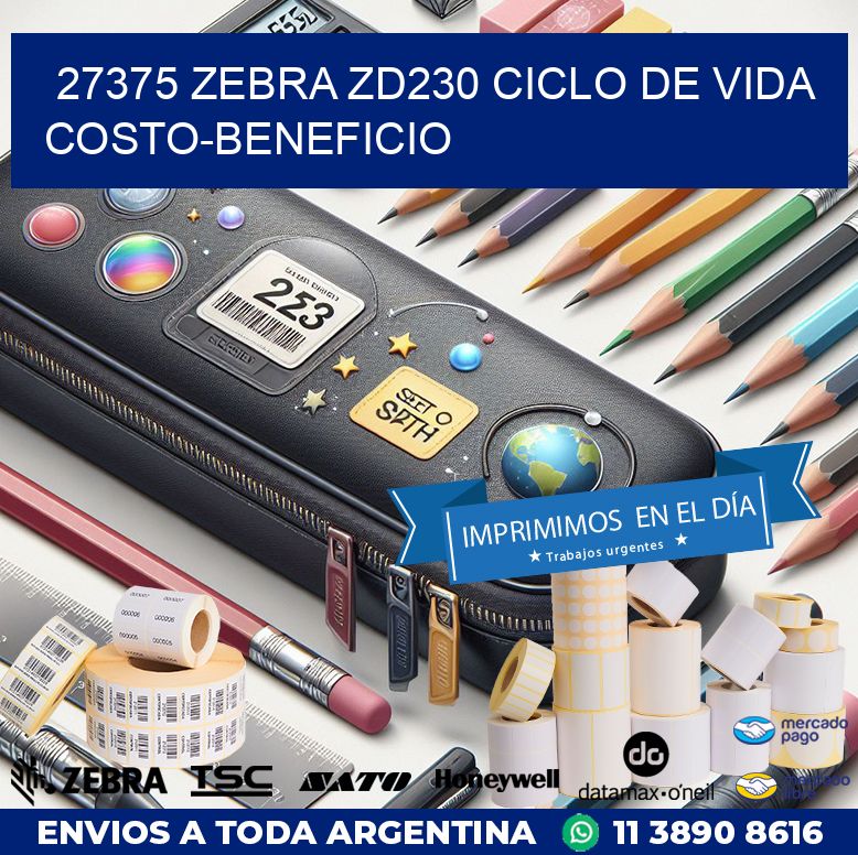 27375 Zebra ZD230 ciclo de vida costo-beneficio