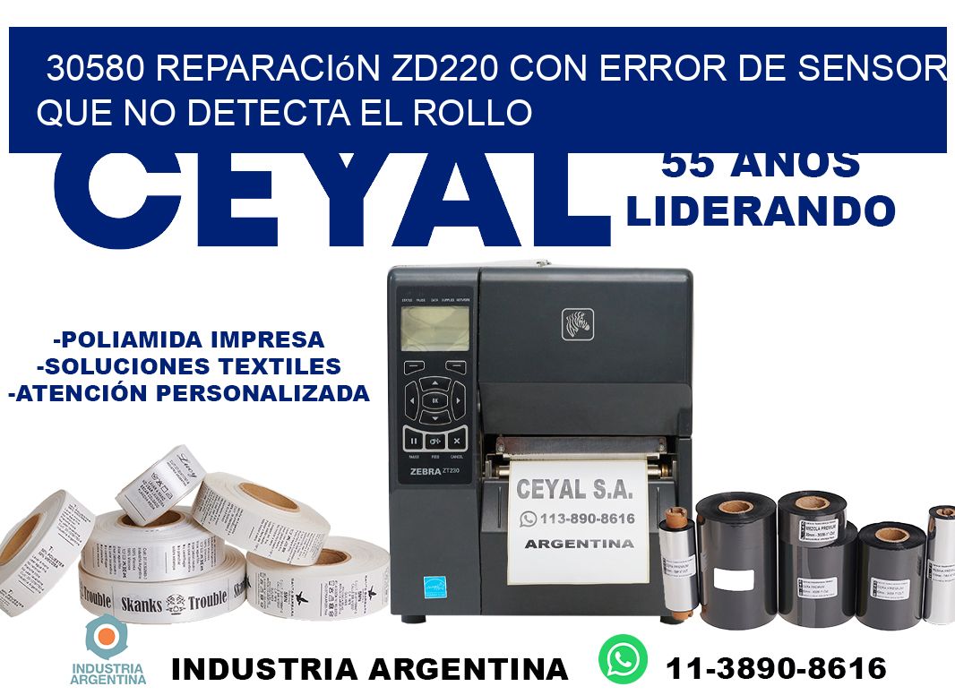 30580 reparación zd220 con error de sensor que no detecta el rollo
