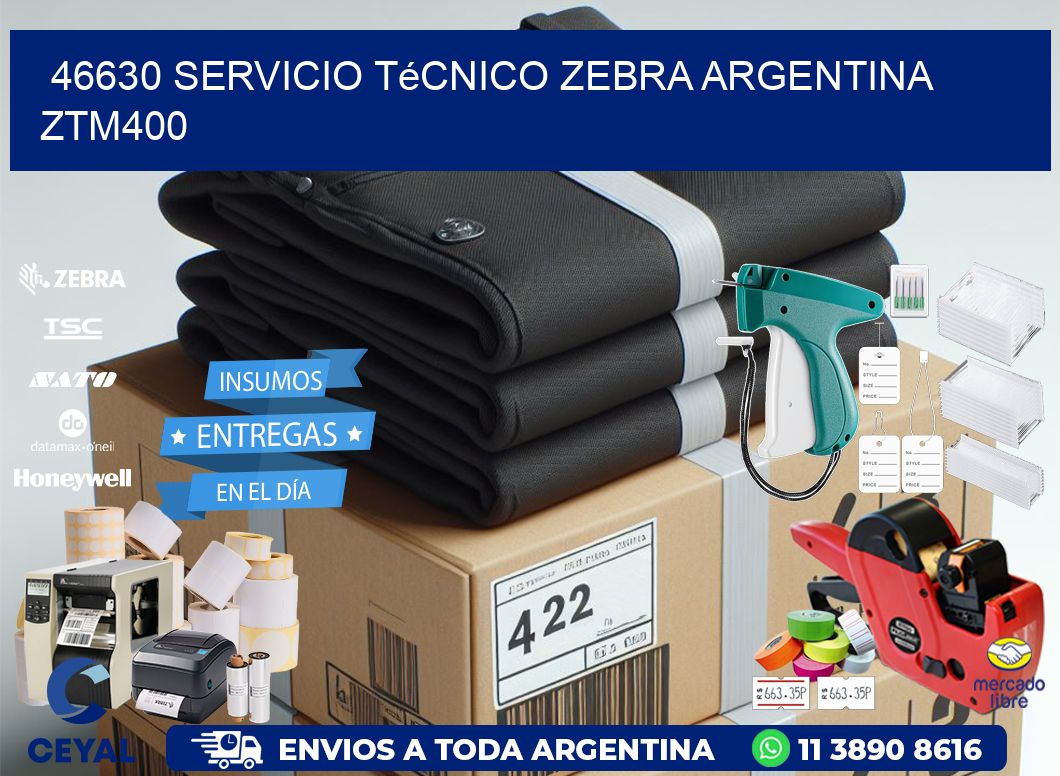 46630 servicio técnico zebra argentina ZTM400