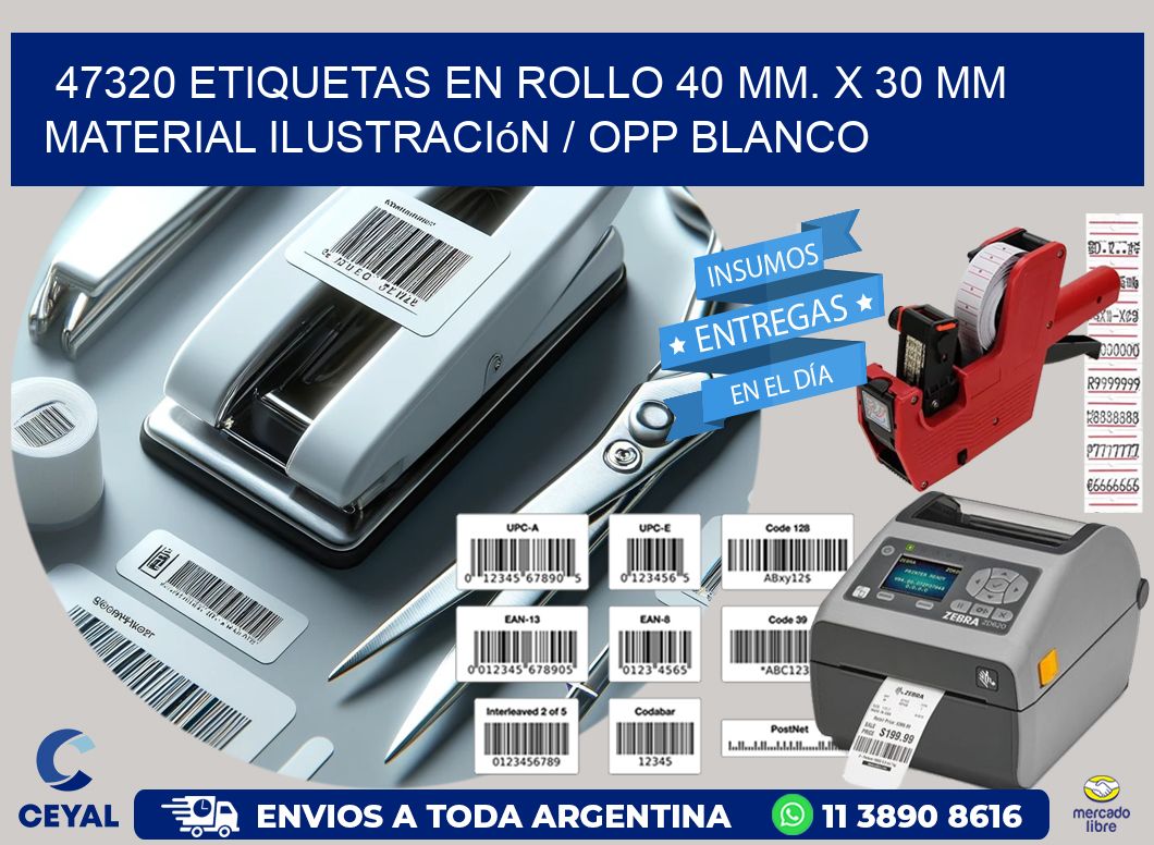 47320 Etiquetas en rollo 40 mm. x 30 mm material Ilustración / OPP Blanco