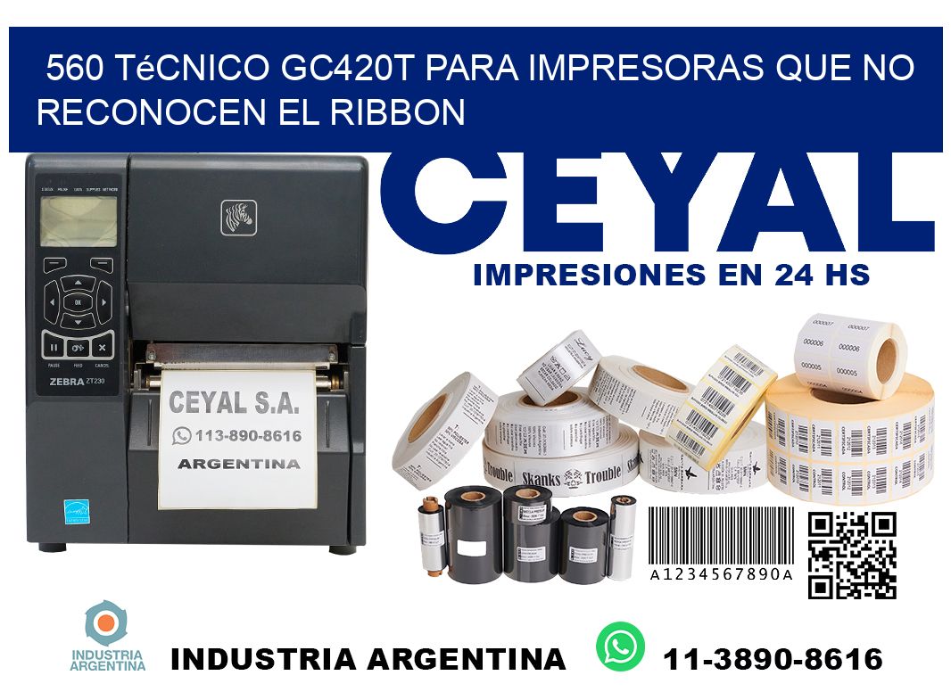 560 técnico gc420t para impresoras que no reconocen el ribbon