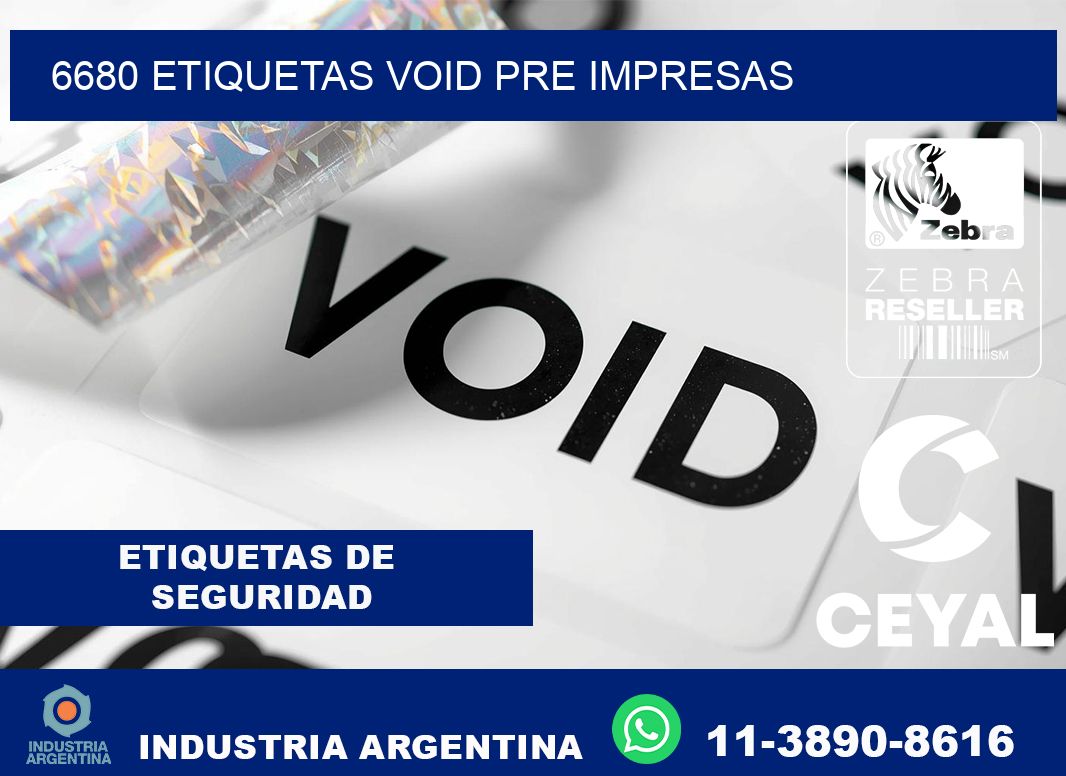 6680 etiquetas void pre impresas