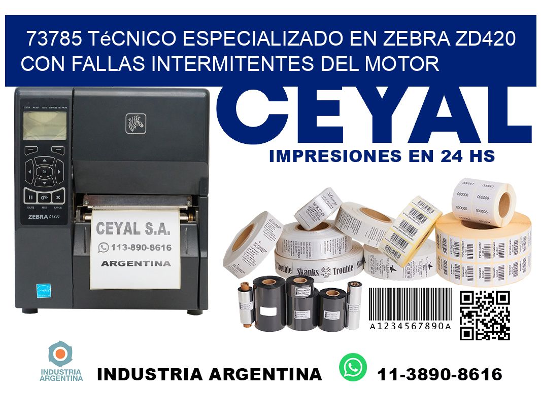 73785 técnico especializado en zebra zd420 con fallas intermitentes del motor