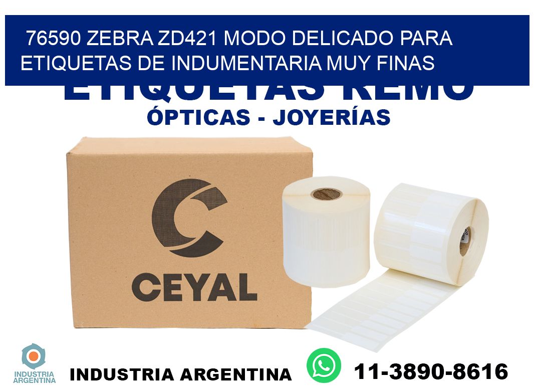 76590 zebra zd421 modo delicado para etiquetas de indumentaria muy finas