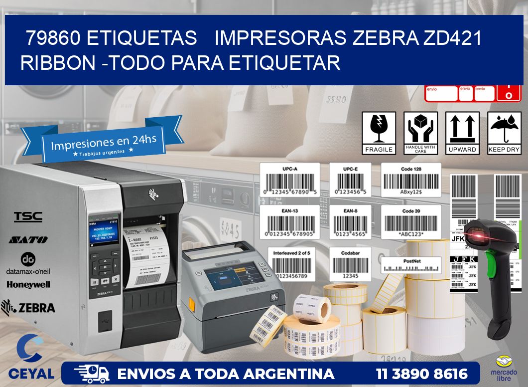 79860 etiquetas   impresoras zebra zd421 ribbon -Todo para Etiquetar