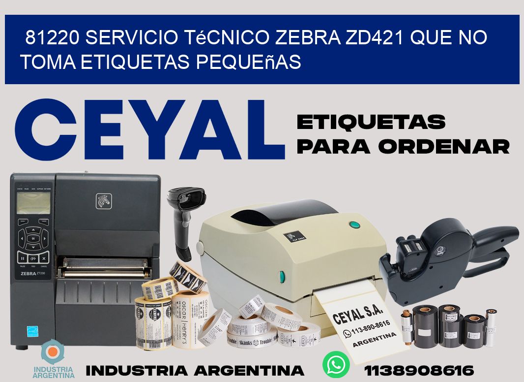 81220 servicio técnico zebra zd421 que no toma etiquetas pequeñas