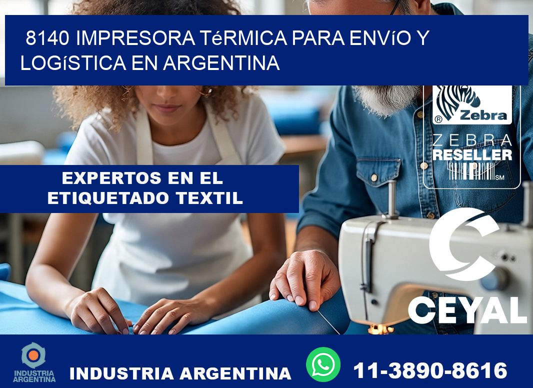 8140 impresora térmica para envío y logística en Argentina