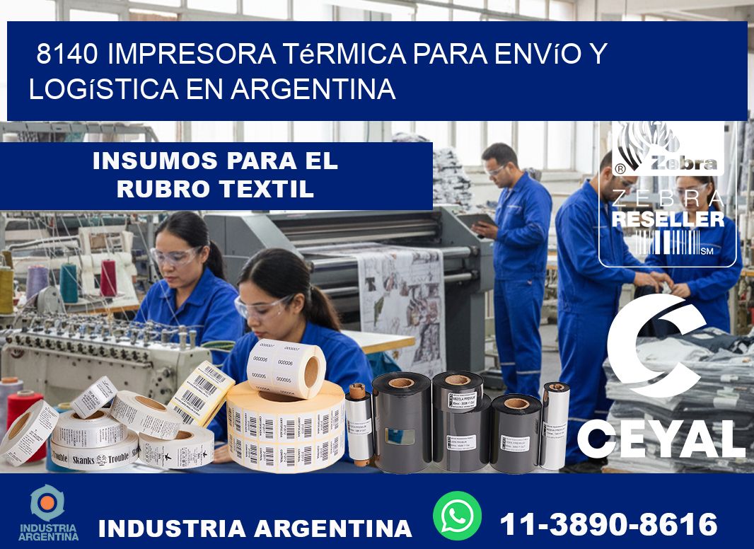 8140 impresora térmica para envío y logística en Argentina