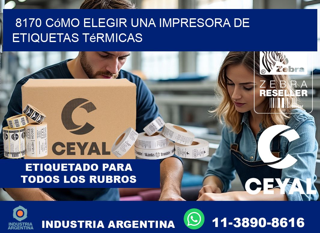 8170 cómo elegir una impresora de etiquetas térmicas