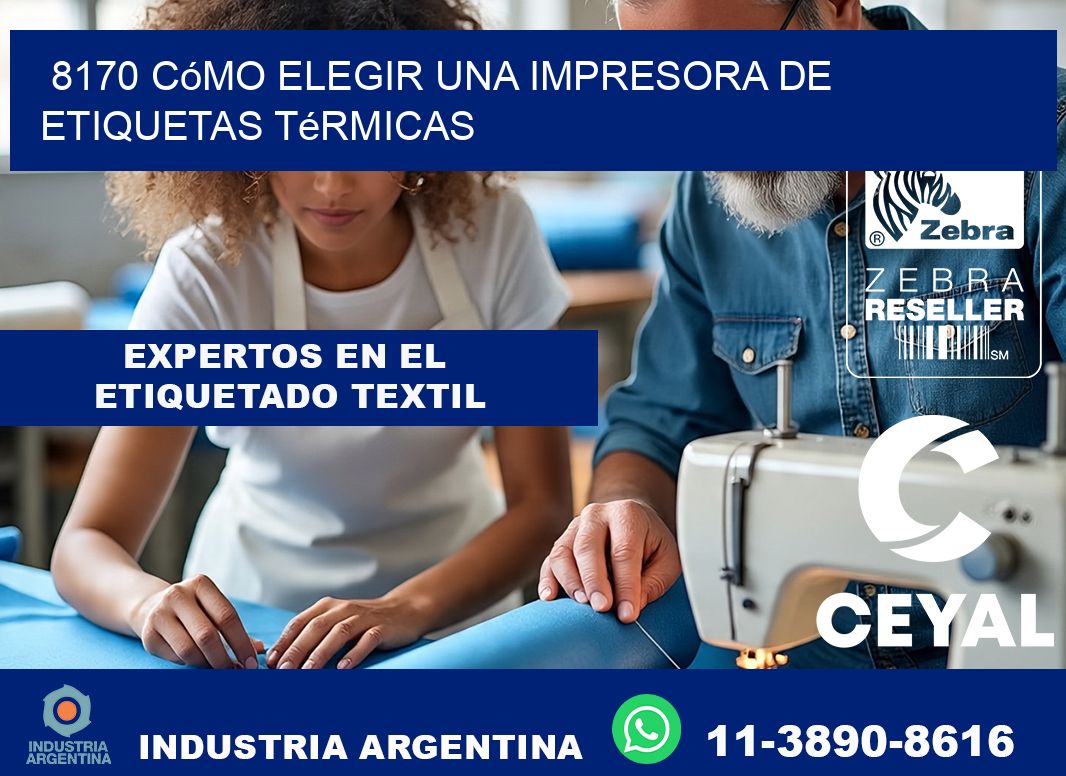 8170 cómo elegir una impresora de etiquetas térmicas