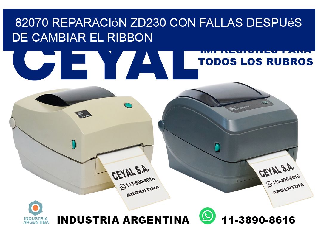 82070 reparación zd230 con fallas después de cambiar el ribbon