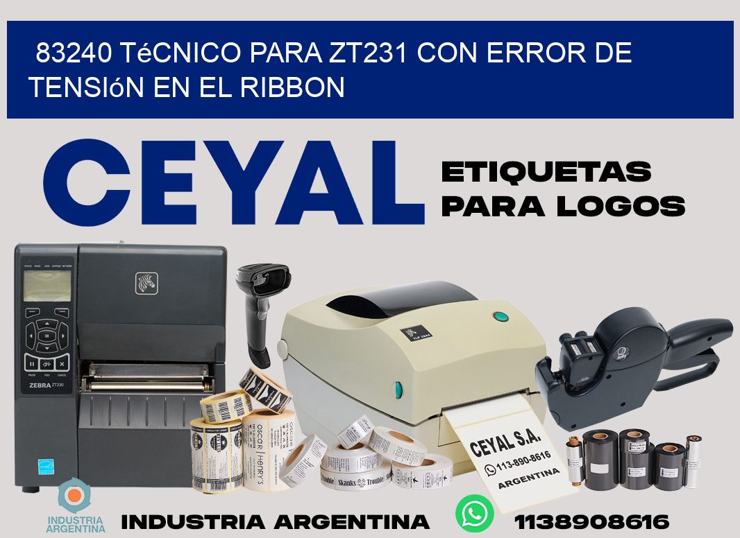 83240 técnico para zt231 con error de tensión en el ribbon