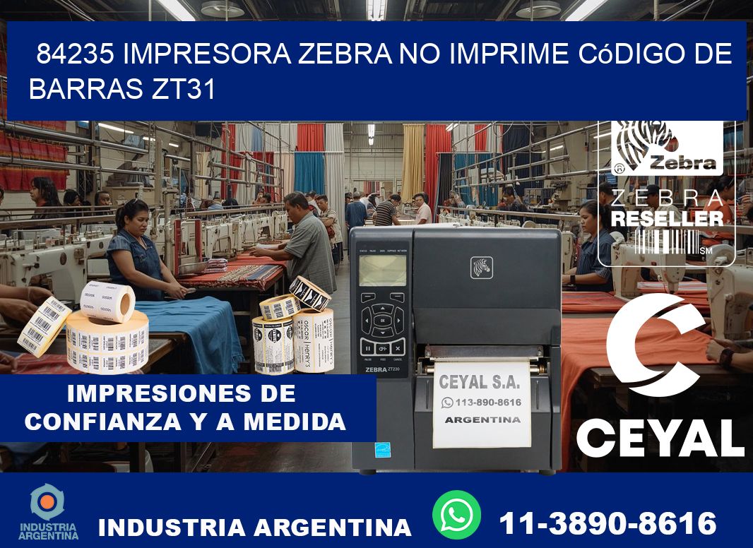 84235 impresora Zebra no imprime código de barras ZT31