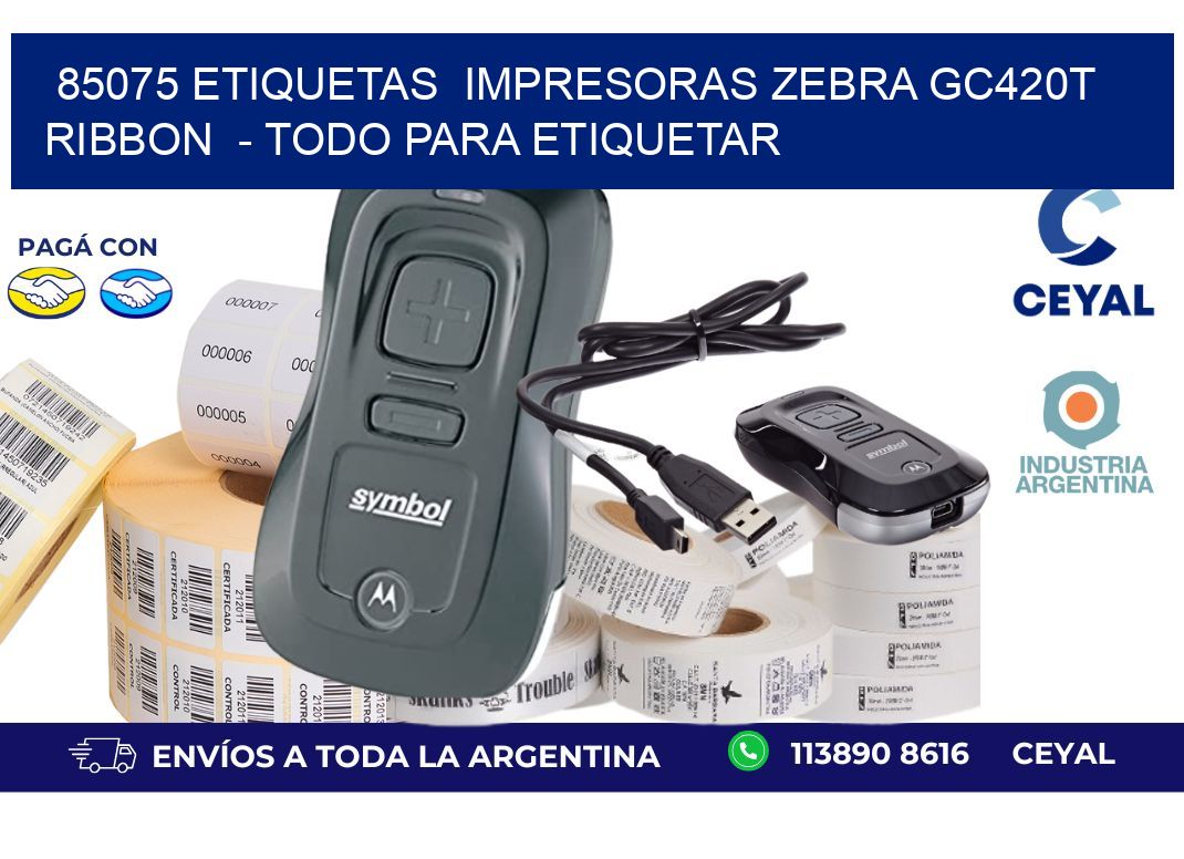 85075 etiquetas  impresoras zebra gc420t ribbon  - Todo para Etiquetar