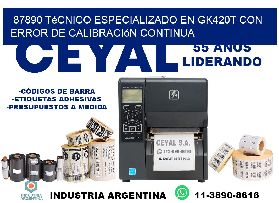 87890 técnico especializado en gk420t con error de calibración continua