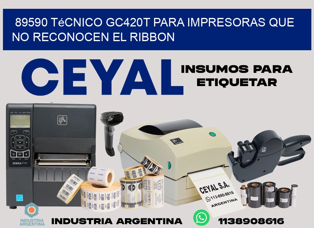 89590 técnico gc420t para impresoras que no reconocen el ribbon