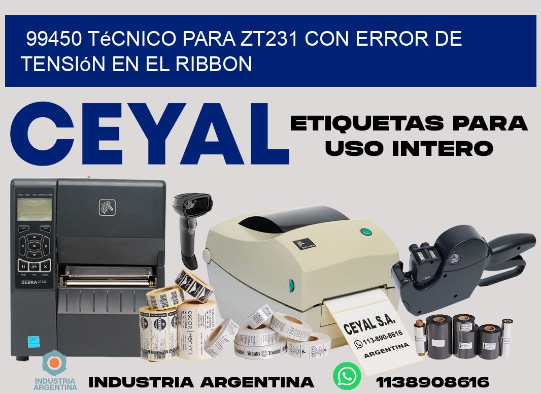99450 técnico para zt231 con error de tensión en el ribbon