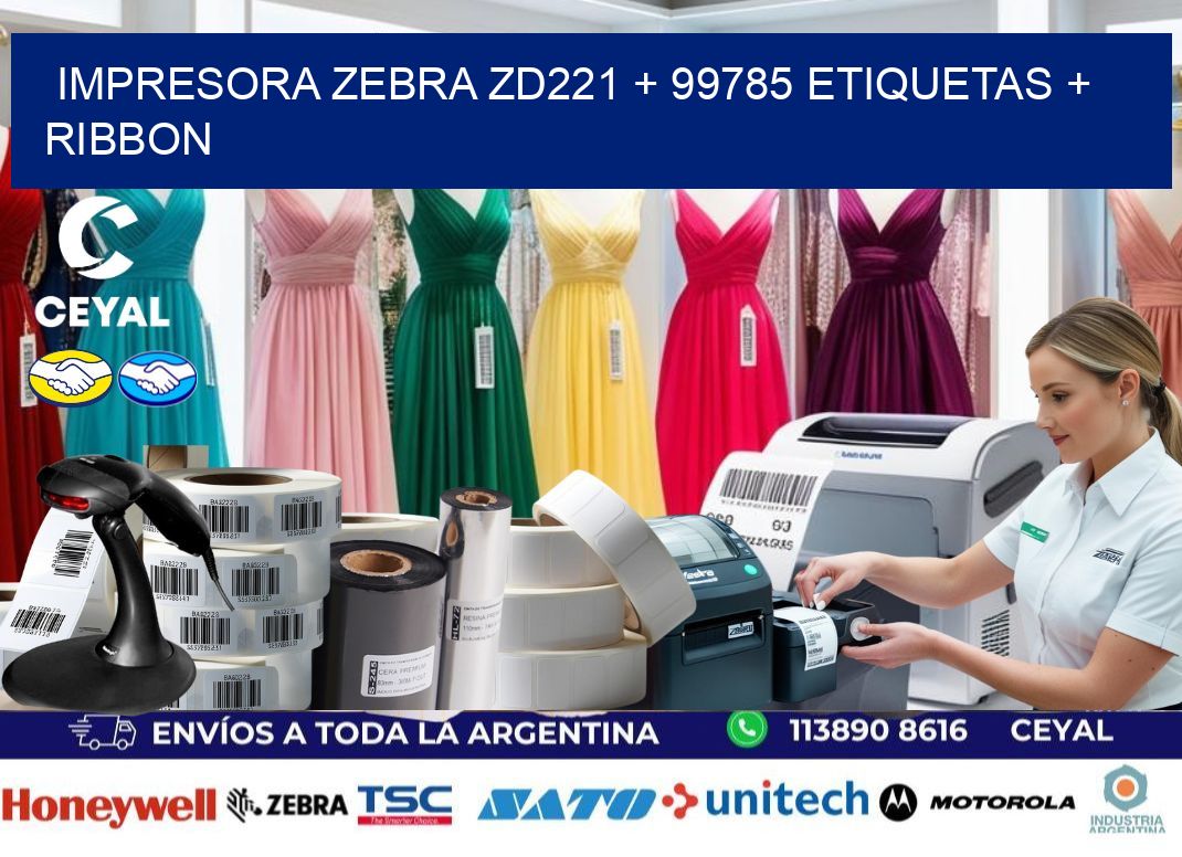 impresora zebra zd221 + 99785 etiquetas + ribbon
