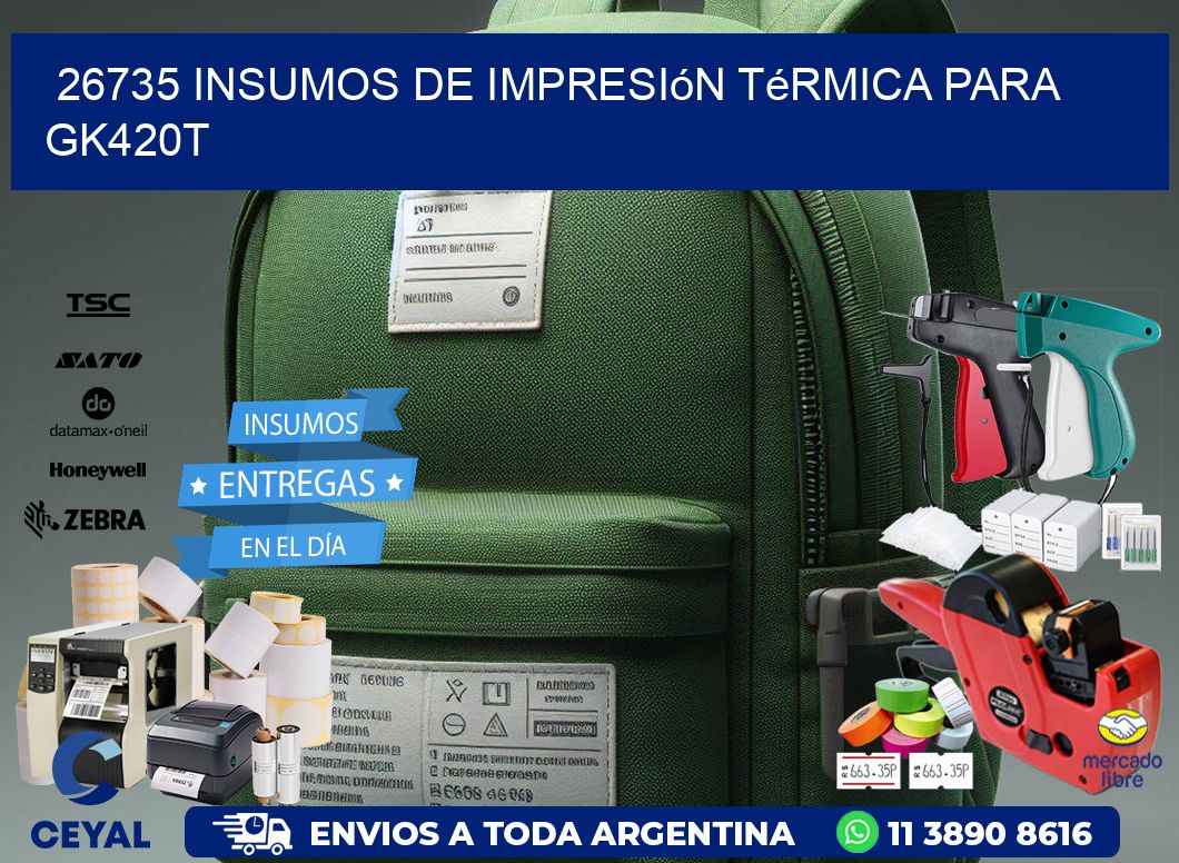 26735 insumos de impresión térmica para gk420t