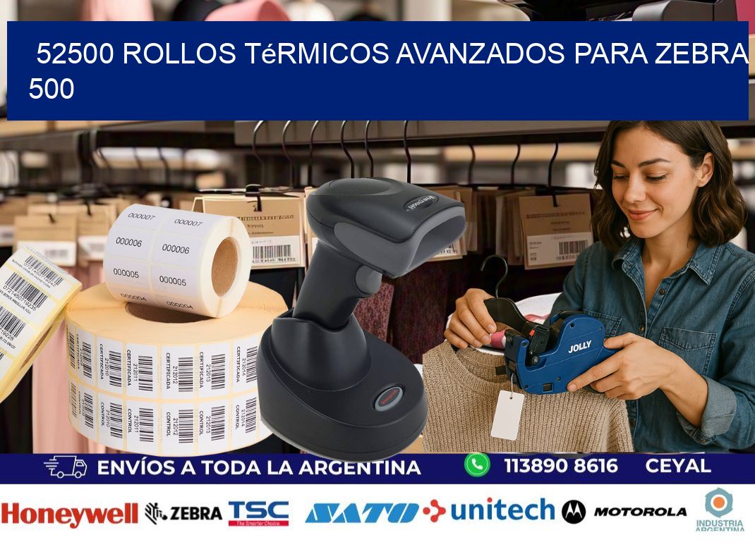 52500 rollos térmicos avanzados para zebra 500