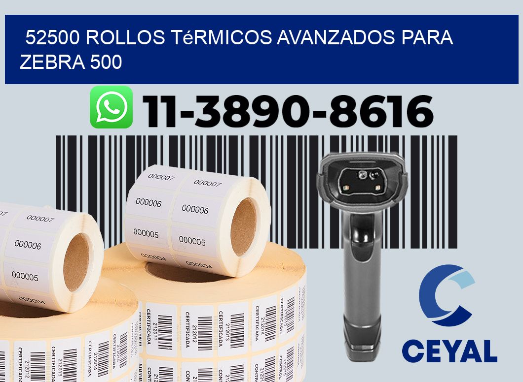 52500 rollos térmicos avanzados para zebra 500