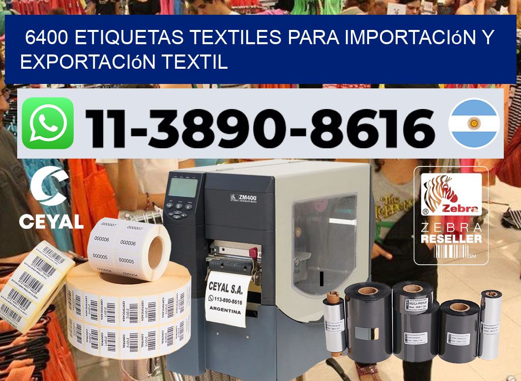 6400 Etiquetas textiles para importación y exportación textil