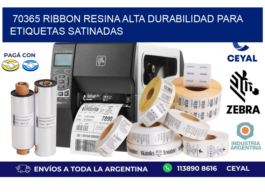 70365 ribbon resina alta durabilidad para etiquetas satinadas