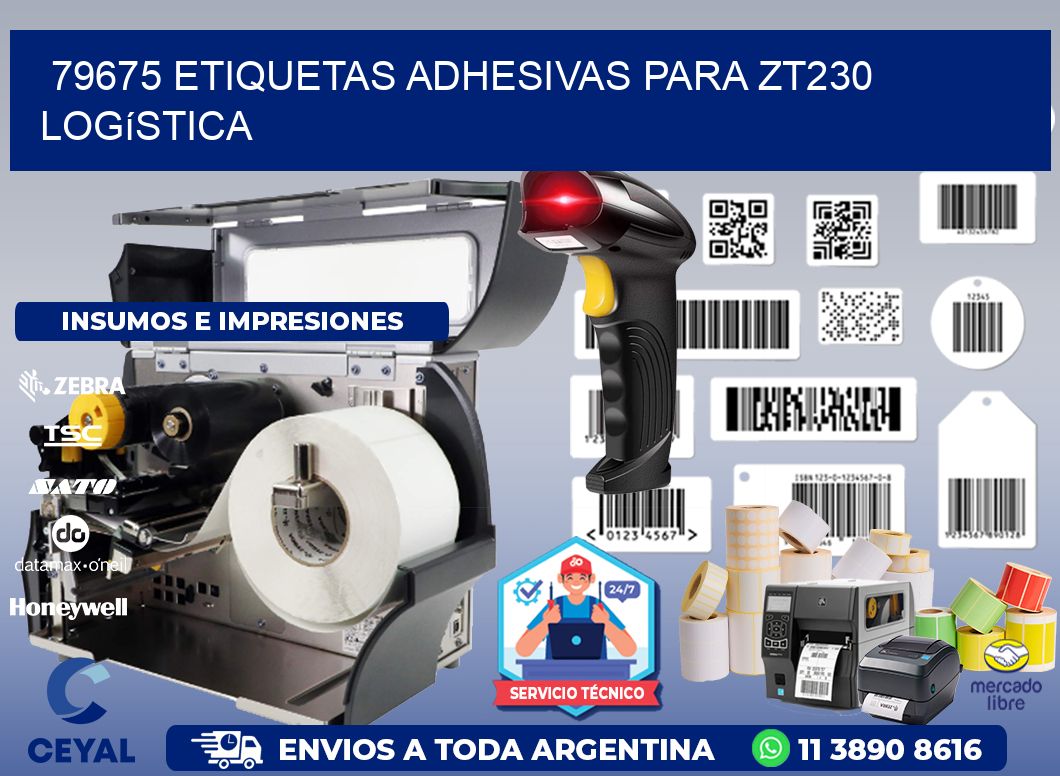 79675 etiquetas adhesivas para zt230 logística