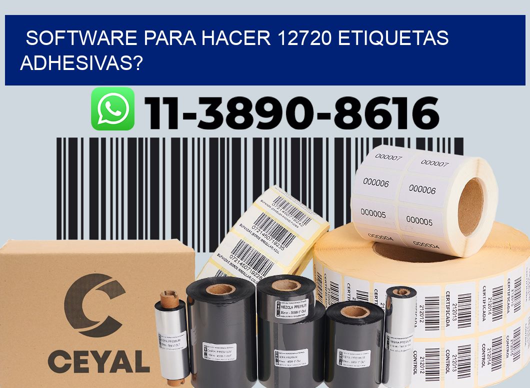 Software para hacer 12720 etiquetas adhesivas?