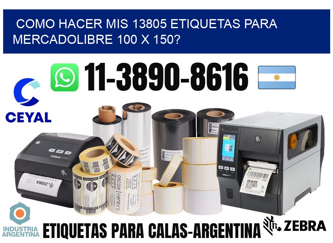 como hacer mis 13805 etiquetas para mercadolibre 100 x 150?