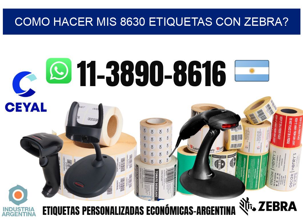 como hacer mis 8630 etiquetas con zebra?