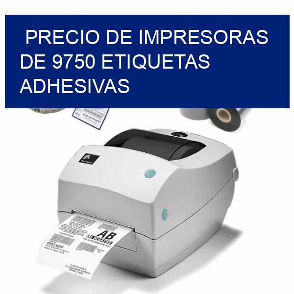 precio de impresoras de 9750 etiquetas adhesivas