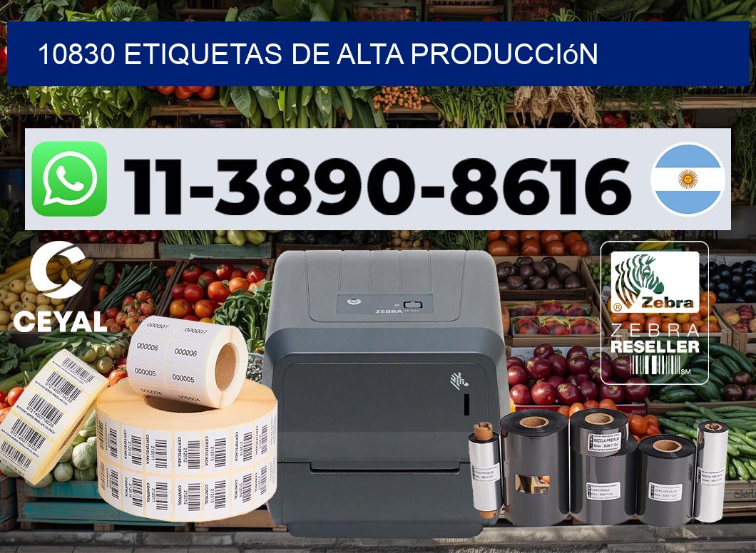 10830 Etiquetas de alta producción