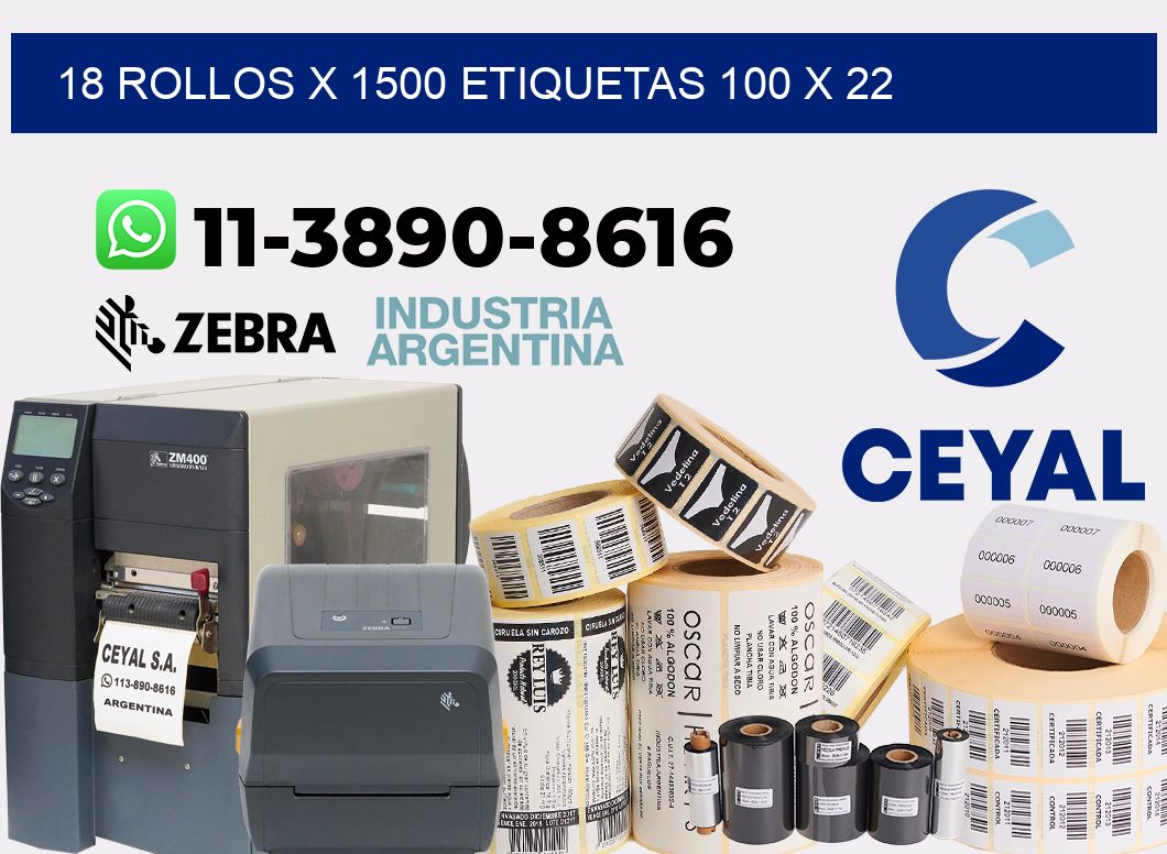 18 rollos x 1500 etiquetas 100 x 22