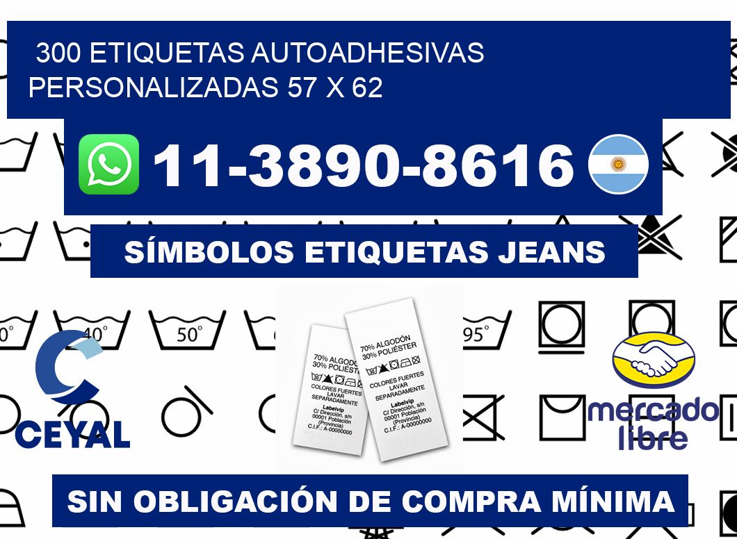 300 Etiquetas autoadhesivas personalizadas 57 x 62