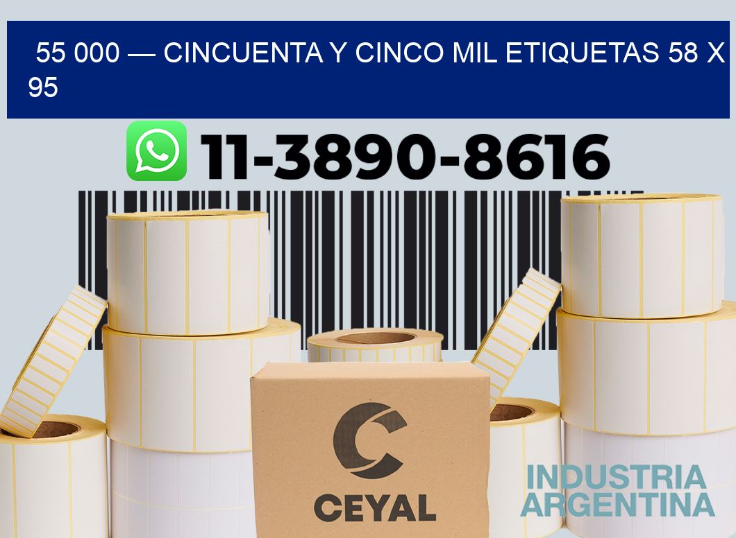 55 000 — cincuenta y cinco mil etiquetas 58 x 95