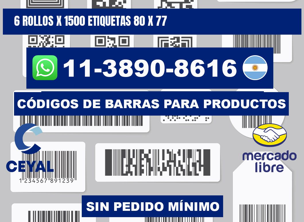 6 rollos x 1500 etiquetas 80 x 77