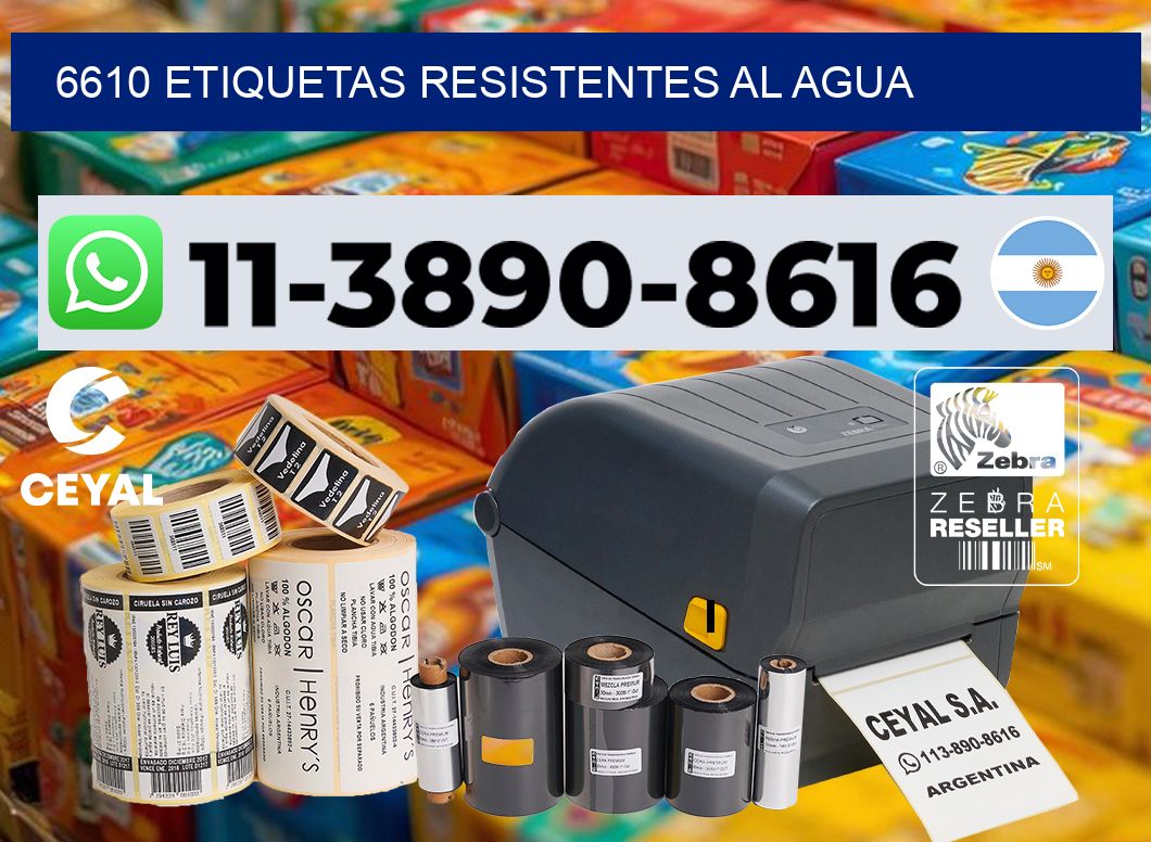 6610 Etiquetas resistentes al agua