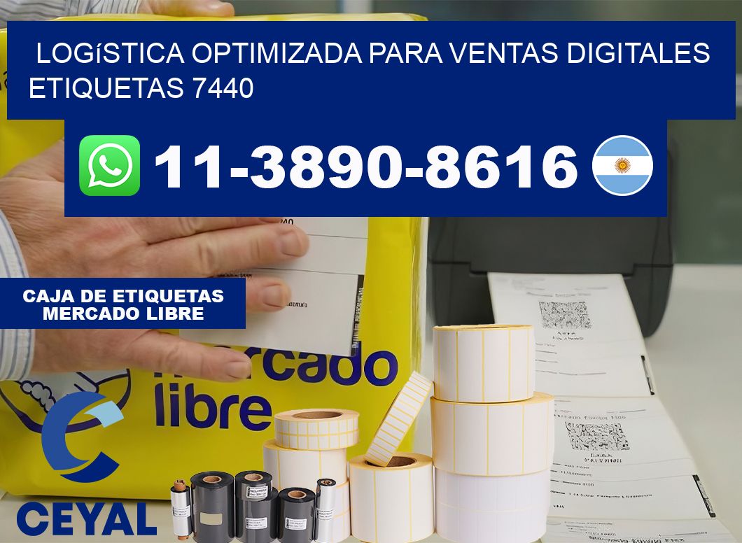 Logística optimizada para ventas digitales  etiquetas 7440