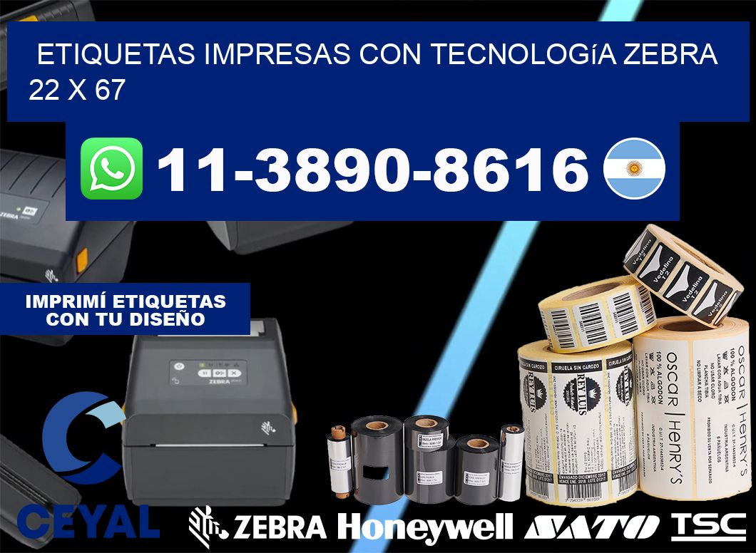 etiquetas impresas con tecnología Zebra 22 x 67