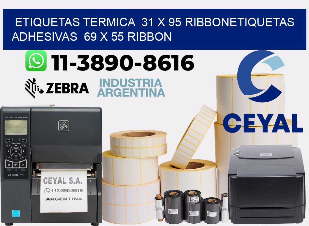 Etiquetas termica 31 x 95 ribbonEtiquetas adhesivas 69 x 55 ribbon