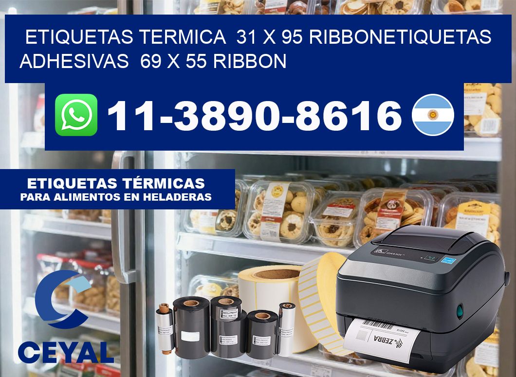 Etiquetas termica  31 x 95 ribbonEtiquetas adhesivas  69 x 55 ribbon