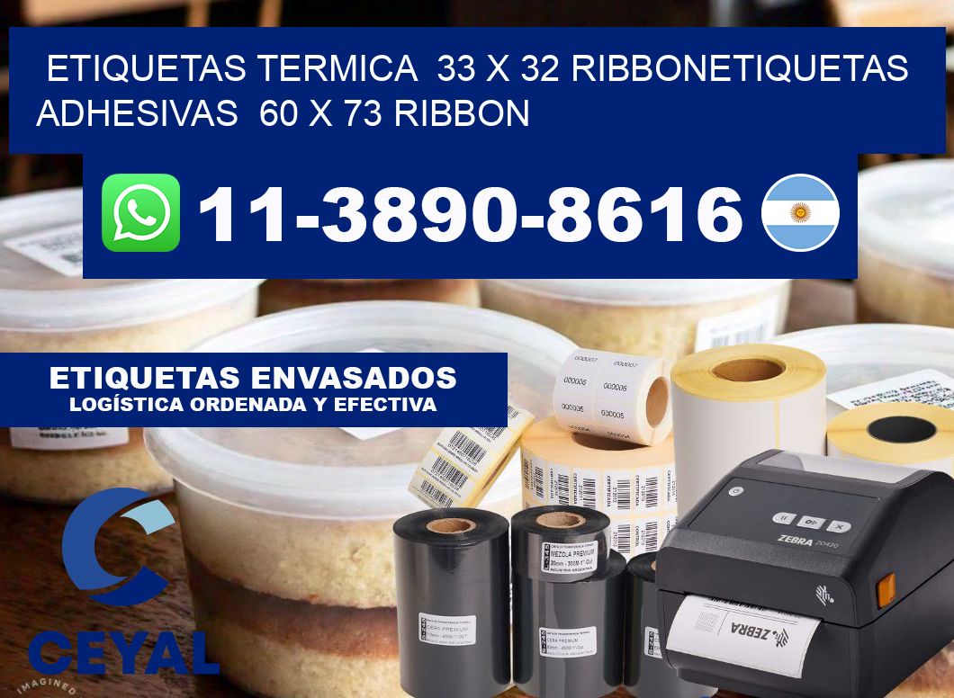 Etiquetas termica 33 x 32 ribbonEtiquetas adhesivas 60 x 73 ribbon