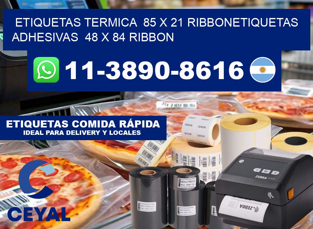 Etiquetas termica  85 x 21 ribbonEtiquetas adhesivas  48 x 84 ribbon