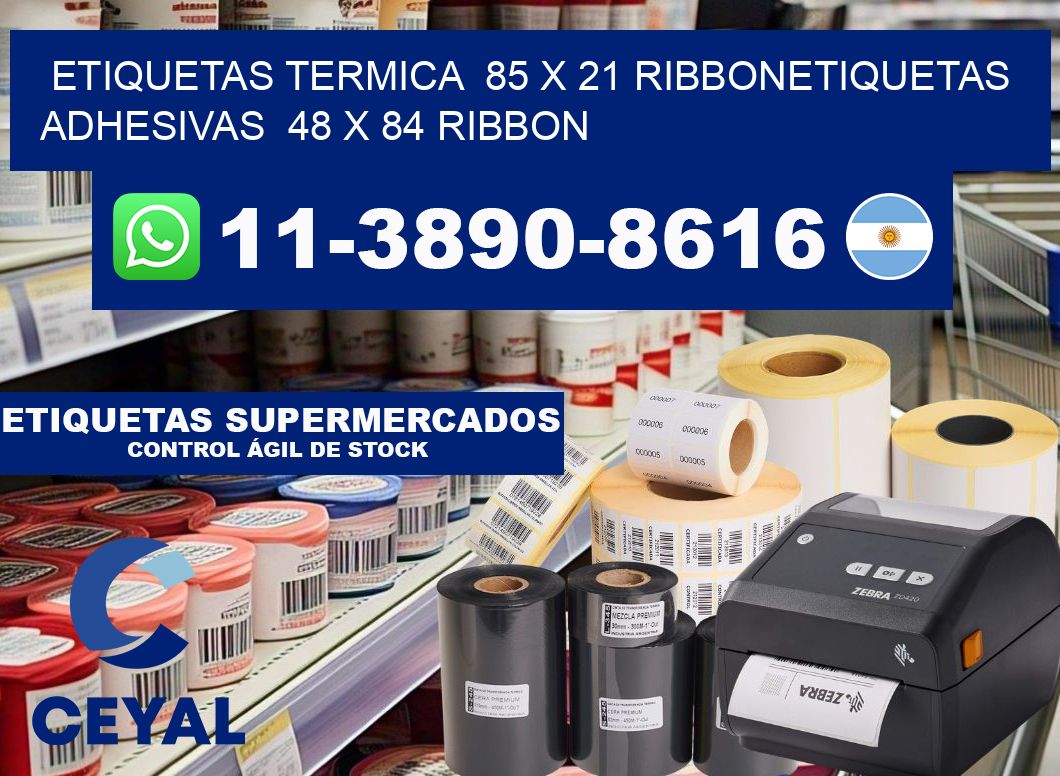 Etiquetas termica  85 x 21 ribbonEtiquetas adhesivas  48 x 84 ribbon