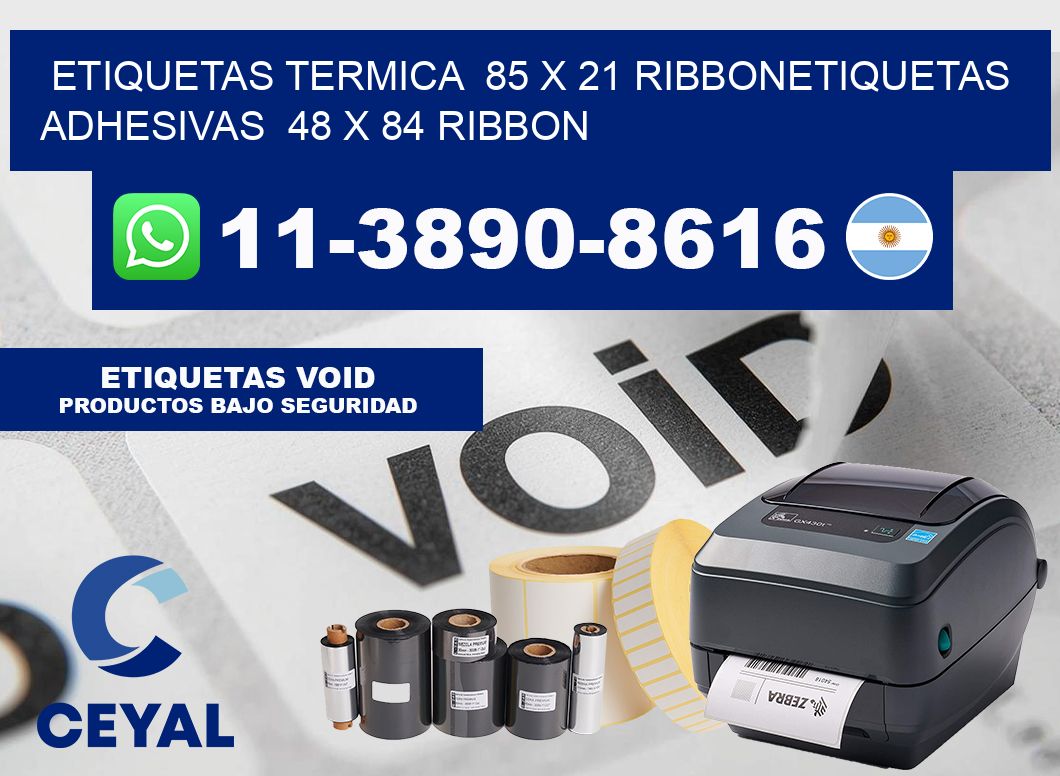 Etiquetas termica  85 x 21 ribbonEtiquetas adhesivas  48 x 84 ribbon