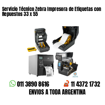 Servicio Técnico Zebra Impresora de Etiquetas con Repuestos 33 x 55